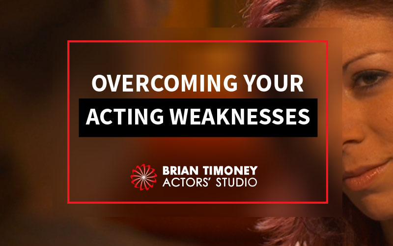 acting weaknesses
